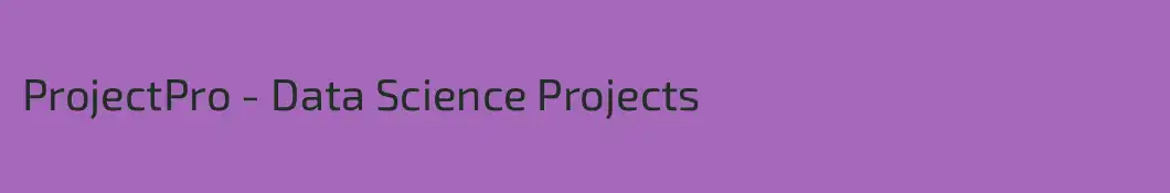 ProjectPro - Data Science Projects